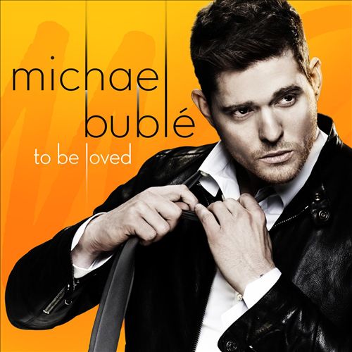 images/years/2013/3 Michael Buble - To Be Loved.jpg